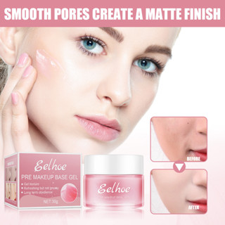 Eelhoe เครื่องสําอาง เบสเจล เมคอัพ มอยส์เจอร์ไรเซอร์ กระชับผิว เกราะป้องกัน ครีม เบส คอนซีลเลอร์ ให้ความชุ่มชื้น 30 กรัม