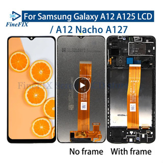 อะไหล่หน้าจอสัมผัส lcd พร้อมกรอบ สําหรับ Samsung Galaxy A12 SM-A125F A12 Nacho A127