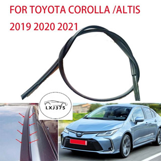 แถบยางซีลหลังคารถยนต์ สําหรับ TOYOTA COROLLA altis 2019 2020 2021