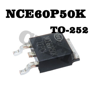 10 ชิ้น/ล็อต NCE60P50K NCE60P50 TO-252 ต้นฉบับใหม่ -60V/-50A P Channel MOS Field Effect Tube