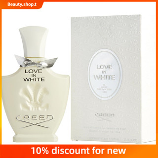 น้ําหอม CREED Love In White กลิ่นดอกไม้หอม White Love Lady ขนาด 75 มล.