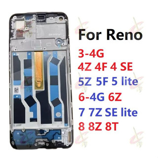 กรอบหน้าจอ LCD สําหรับ OPPO Reno 3 4 5 Z 6 7 8 Z T SE lite 4Z 5Z 6Z 7Z 8Z 4G 5G