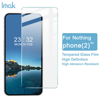 Imak Nothing Phone 2 5G ฟิล์มกระจกนิรภัยกันรอยหน้าจอโทรศัพท์มือถือ 9H แบบใส สําหรับ Screen Protector Film