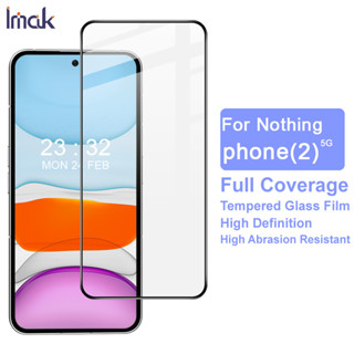 Imak Nothing Phone 2 5G ฟิล์มกระจกนิรภัยกันรอยหน้าจอ แบบเต็มจอ คุณภาพสูง High Quality Full Glue Tempered Glass Screen Protector Film