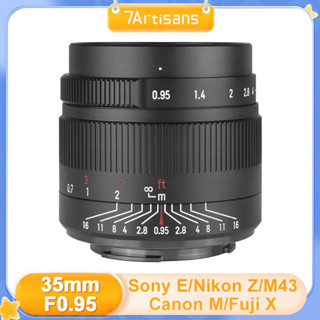 7artisans 35mm F0.95 เลนส์กล้องมิเรอร์เลส รูรับแสงขนาดใหญ่ สําหรับ Sony E Fuji Canon Eos-M Mikon Z M43 ส่งฟรี