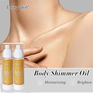 Enjoy Skin Body Shimmer Oil บอดี้ชิมเมอร์ออยล์ ร่างกายเรืองแสง cheek shimmer ไฮไลท์ชิมเมอร์ คอนทัวร์ ไฮไลท์ เครื่องสําอาง เฉดดิ้ง ให้ความชุ่มชื้น มีกลิ่นหอม ให้ความชุ่มชื้นอย่างเข้มข้น ผิวเรียบเนียน