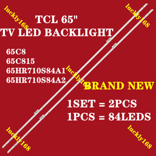 ใหม่ แถบไฟแบ็คไลท์ LED 84 ดวง สําหรับทีวี TCL 65C815 7016 84EA 65HR710S84A2 V0 65HR710S84A1 2 ชิ้น