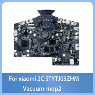 เมนบอร์ดเครื่องดูดฝุ่น แบบเปลี่ยน สําหรับ xiaomi 2C STYTJ03ZHM vacuum-mop2