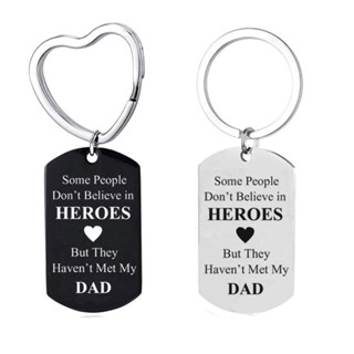 [Coisíní] พวงกุญแจสเตนเลส ลาย Dont Believe In Heroes But They Havent Met My Dad Fathers Day สําหรับเป็นของขวัญวันเกิด