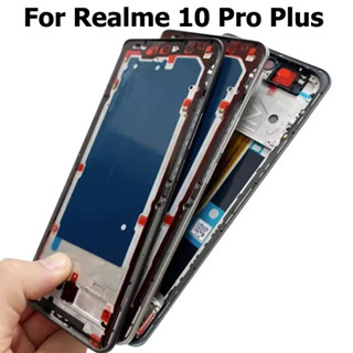 กรอบกลาง แบบเปลี่ยน สําหรับ Realme 10 Pro Plus RMX3687 RMX3686