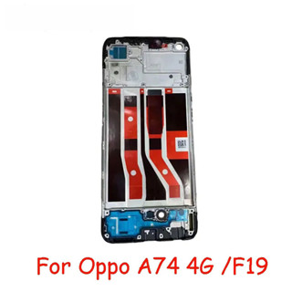 กรอบกลาง อะไหล่ซ่อมแซมแบตเตอรี่ สําหรับ Oppo A74 4G F19