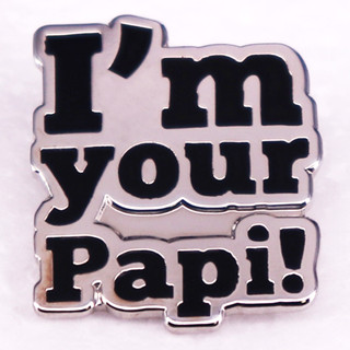 Im your papi เข็มกลัด รูปคําพูดตลก เพลง เครื่องประดับตกแต่งกระเป๋าเป้สะพายหลัง