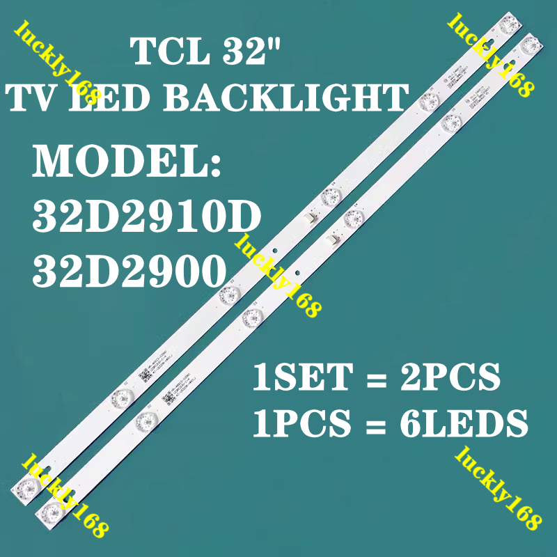 ใหม่ แถบไฟแบ็คไลท์ LED TCL 32 นิ้ว 32D2910D L32P1A 32D2910D 32D2900 32HR330M06A8 32HR330M06A5 V1 4C-LB3206-HR08J/HR01J 2 6V 6 หลอด 2 ชิ้น