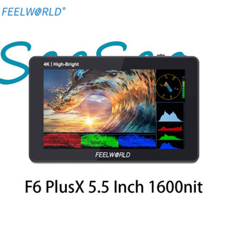 Feelworld F6 PLUSX กล้องมอนิเตอร์ หน้าจอสัมผัส 5.5 นิ้ว แบบพกพา DSLR 3DLUT Full HD 1920x1080 รองรับ 4K HDMI