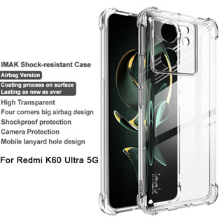 Imak Redmi K60 Ultra 5G HD ใส นิ่ม ถุงลมนิรภัย เคสข้าวแดง K60 Ultra 5G โปร่งใส เบาะลม กันกระแทก TPU เคสเลนส์ ด้านหลัง เต็มรูปแบบ