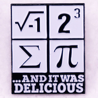 I Ate Some Pie and It Is Delicious เข็มกลัดเคลือบ ลายคณิตศาสตร์ ตลก สําหรับตกแต่งกระเป๋าเป้สะพายหลัง