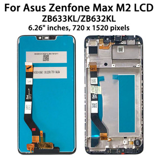 หน้าจอสัมผัส LCD 6.26 นิ้ว สําหรับ Asus Zenfone Max (M2 ) ZB633KL Asus ZB632KL X01AD X01BD