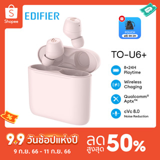 Edifier To-U6+ หูฟังอินเอียร์ ไร้สาย บลูทูธ 5.0 ตัดเสียงรบกวน กันน้ํา ออกแบบตามสรีรศาสตร์ กันฝุ่น สีแฟชั่น