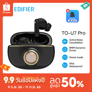 Edifier TO-U7 Pro True Wireless Noise Cancellation Earbuds 18 hours หูฟังไร้สาย หูฟังบลูทูธ Bluetooth 5.3 Bluetooth Earbuds Waterproof Game Mode