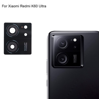 เลนส์กระจกด้านหลัง คุณภาพสูง แบบเปลี่ยน สําหรับ Xiaomi Redmi K60 Ultra Xiaomi Redmi K 60 Ultra