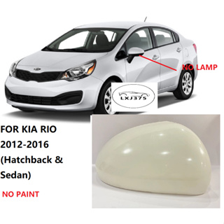 ฝาครอบกระจกมองหลังรถยนต์ สําหรับ KIA RIO 2012 2013 2014 2015 2016