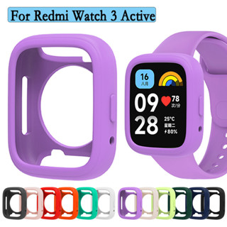 เคสซิลิโคนนิ่ม สําหรับ Redmi Watch 3 Active สายนาฬิกาข้อมือยาง เคสป้องกัน สร้อยข้อมือ อุปกรณ์เสริมนาฬิกา เบาพิเศษ