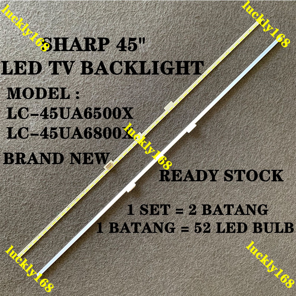 45 LC-45UA6500X / LC-45UA6800X INCH LED ( LAMPU TV ) 45" SHARP BACKLIGHT 45UA6500X 45UA6800X 45UA650