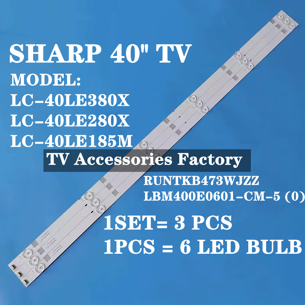 ใหม่ 3PCS LC-40LE380X LC-40LE280X LC-40LE185M Led Backlight RUNTKB473WJZZ LBM400E0601-CM-5 (0) 6leds