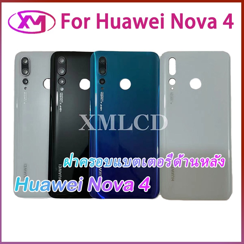 ฝาหลัง Huawei Nova 4 กระจกหลัง Battery Back Cover for Nova 4+ฝาหลังพร้อมกระจกเลนส์กล้อง