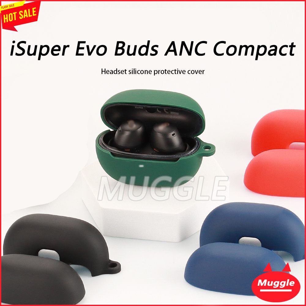 🔥เคส iSuper Evo Buds ANC Compact เคสซิลิโคน เคสหูฟังบลูทูธไร้สาย  iSuper Evo Buds ANC Compact