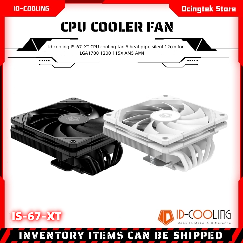 Id พัดลมระบายความร้อน CPU IS-67-XT 6 ท่อความร้อน เสียงเงียบ 12 ซม. สําหรับ LGA1700 1200 115X AM5 AM4