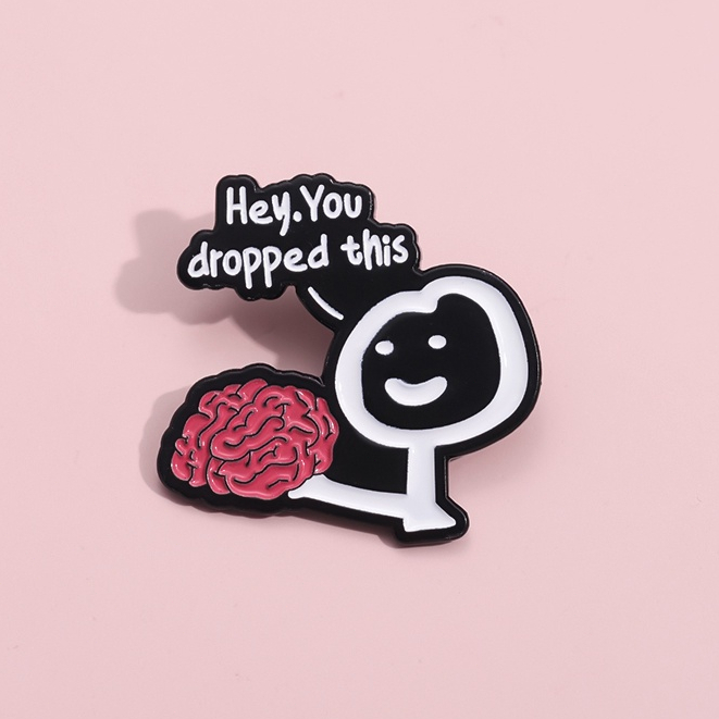 เข็มกลัด รูปการ์ตูนตลก Hey You Dropped This Brain Enamel Pin เหมาะกับของขวัญ สําหรับตกแต่งกระเป๋าเป้สะพายหลัง เครื่องประดับ
