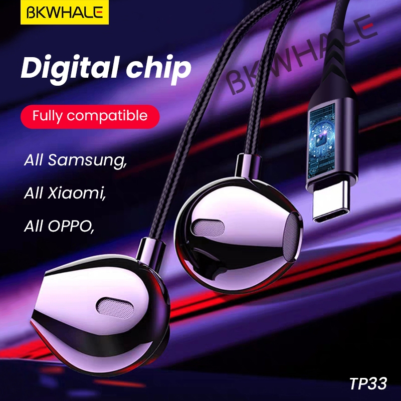BKWHALE TP33 หูฟัง Type-C เสียงดี ดิจิตอลแท้ สามารถใช้ได้กับ ซัมซุง USB- Type C Android ซุง โน๊ต9,10,20 S21 , พลัส S22,S23 Ultra 5G, iP 15 Pro Plus รับประกัน1ป