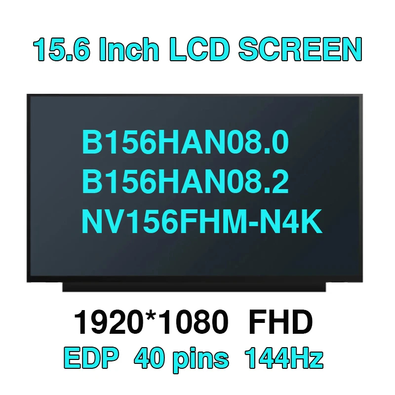 15.6 "แล็ปท็อปหน้าจอ LCD 144HZ EDP 40Pin B156HAN08.0 B156HAN08.2 NV156FHM-N4K LP156WFG-SPB2 NV156FHM