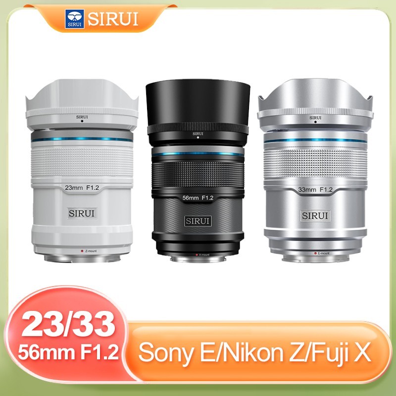Sirui 23mm 33mm 56mm f1.2 APS-C เลนส์มุมกว้าง โฟกัสอัตโนมัติ สําหรับ Sony E Nikon Z Fujifilm XF A5 A6 A7 FX A9 ZV-E