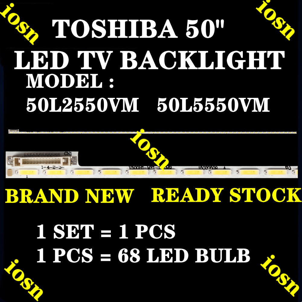 50l2550VT 50L5550VM 50" 50L2550VM BACKLIGHTLAMP TOSHIBA 50 INCH LED TV 50l2550 50l5550 V500H1-ME1-TL