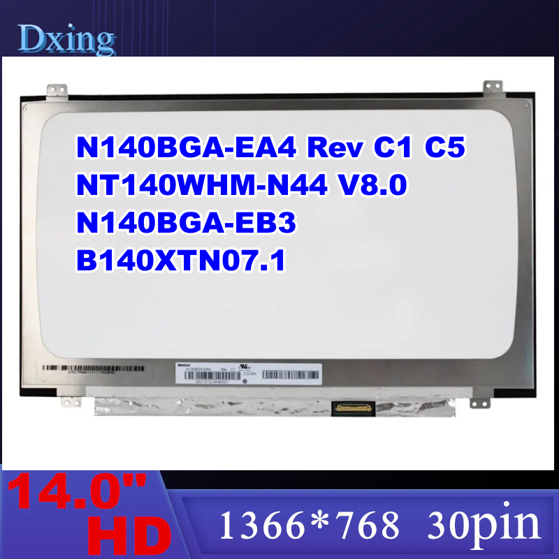 14.0 "จอแสดงผล LCD NT140WHM-N44 fit N140BGA-EA4 REV.C1 NT140WHM-N31 HD 1366*768 EDP 30Pin แผง Matrix