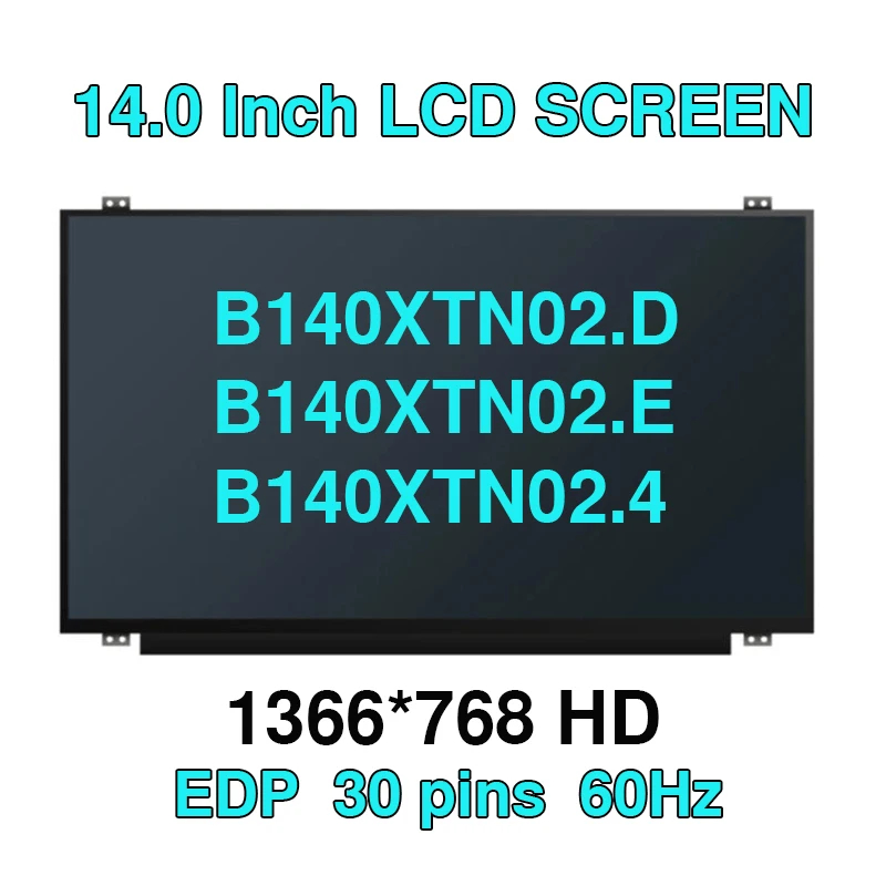 B140XTN02 ขนาด 14 นิ้วD B140XTN02.E B140XTN02.A B140XTN02.4 LP140WH8 TPC1 B140XTN03.2 N140BGE-EA3 N1