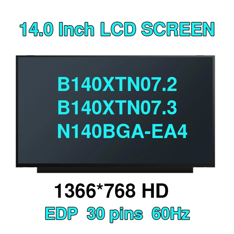 14 นิ้ว 30 พินหน้าจอ 1366*768 N140BGA-EA4 Rev.C2 NT140WHM-N44 NT140WHM-N34 NT140WHM-N51 B140XTN07.1 