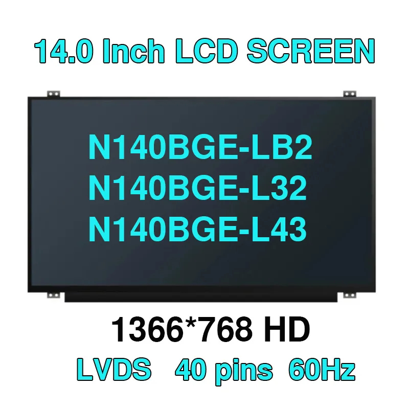 14 นิ้ว Slim 40 Pin 1366x768 N140BGE-LB2 N140BGE-L32 N140BGE-L43 LP140WH2 TLS1 B140XTN03.6 แล็ปท็อปห