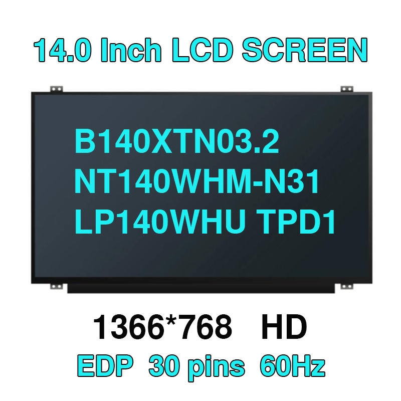 14 นิ้ว NT140WHM-N41 NT140WHM-N31 LP140WH8 TPC1 LP140WHU TPD1 TPE1 N140BGE-EA3 B140XTN03.2 แล็ปท็อปห