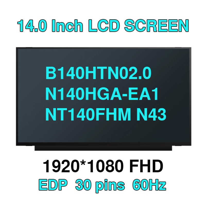 14 นิ้วหน้าจอ IPS LCD FHD 1920*1080 30Pin N140HGA-EA1 B140HTN02.0 NT140FHM N43 สําหรับแล็ปท็อป Dispa