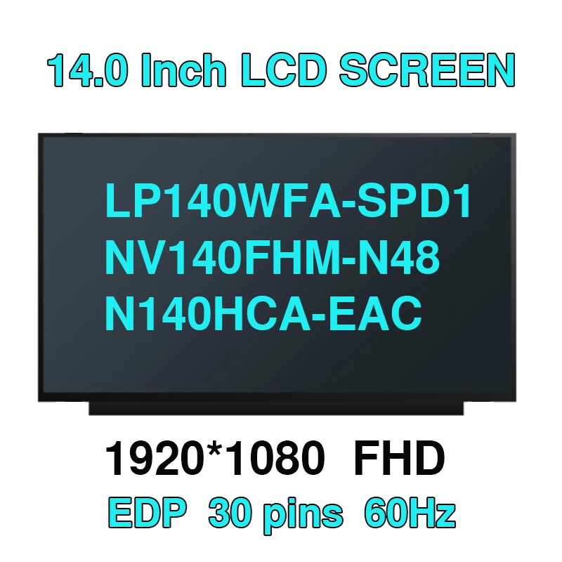 14.0 นิ้ว LP140WFA-SPD1 NV140FHM-N48 N140HCA-EAC LCD จอแสดงผล LED PANEL Matrix EDP 30 พิน IPS FHD 19