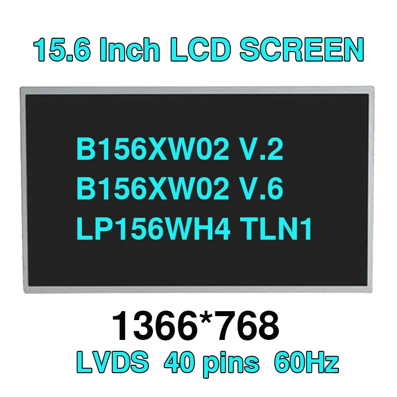 15.6 นิ้วแล็ปท็อปหน้าจอ LED B156XW02 V.2 B156XW02 V.6 LP156WH4 TLA1 LP156WH4 TLN1 LP156WH4 TLN2 B156