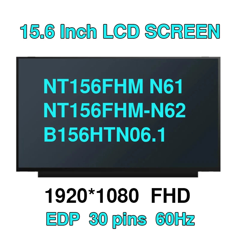 15.6 นิ้วแล็ปท็อปหน้าจอ LCD NT156FHM-N61 NT156FHM-N62 NT156FHM-N63 B156HTN06.1 N156HGA-EA3 IPS Full-