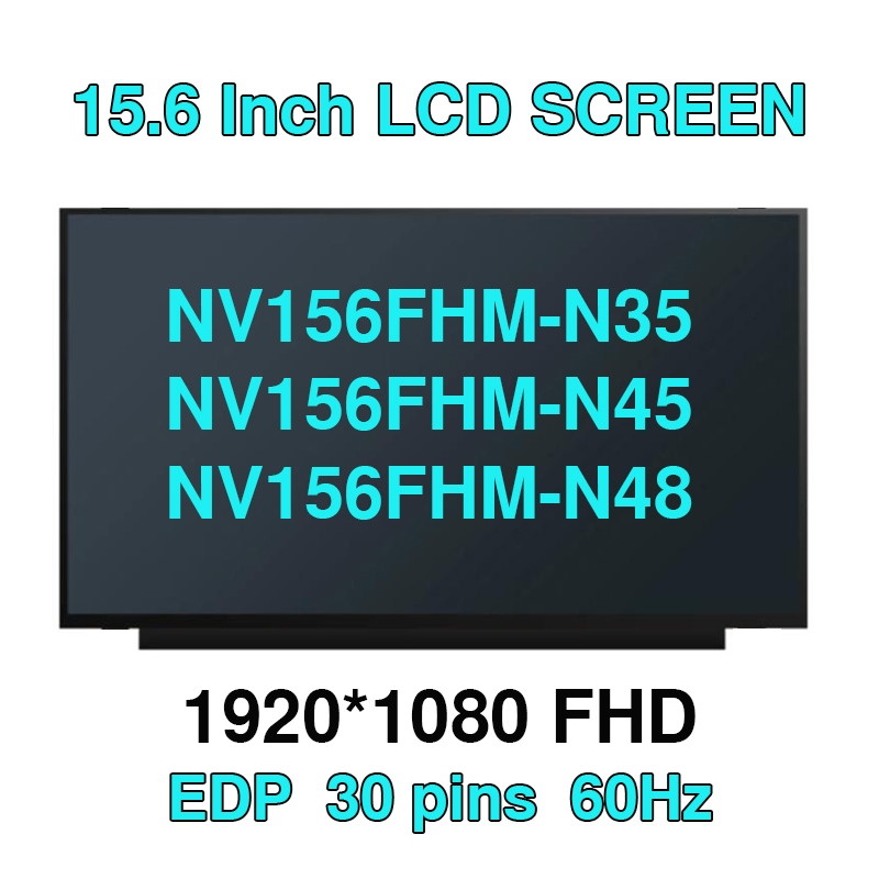 แล็ปท็อปหน้าจอ LCD 15.6 นิ้ว NV156FHM-N35 NV156FHM-N45 NV156FHM-N48 NV156FHM-N4X LP156WFC-SPD1 B156H