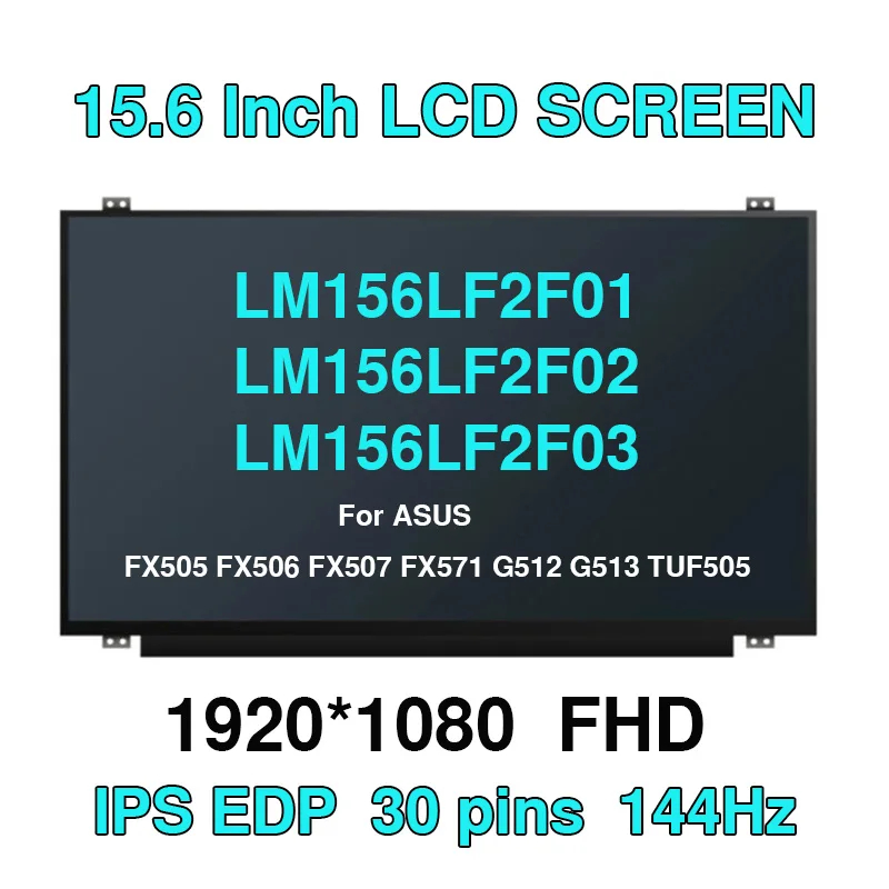 15.6 "IPS 144Hz LM156LF2F01 LM156LF2F02 LM156LF2F03 แล็ปท็อปหน้าจอ LCD สําหรับ ASUS FX505 FX506 FX50