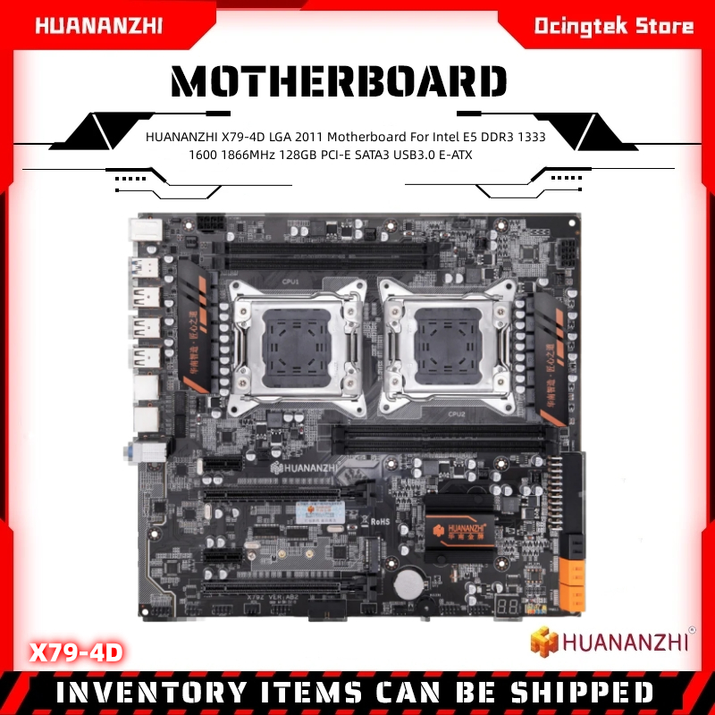 HUANANZHI X79-4D LGA 2011 เมนบอร์ดสําหรับ Intel E5 DDR3 1333 1600 1866MHz 128GB PCI-E SATA3 USB3.0 E