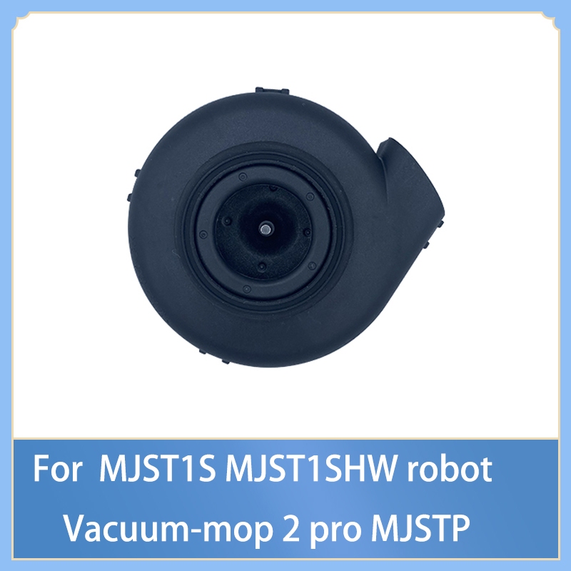 พัดลมอะไหล่สําหรับ Xiaomi MJST1S MJST1SHW MJSTP E10 E12 B112 หุ่นยนต์สูญญากาศ-Vacuum-mop 2 pro เปลี่ยน