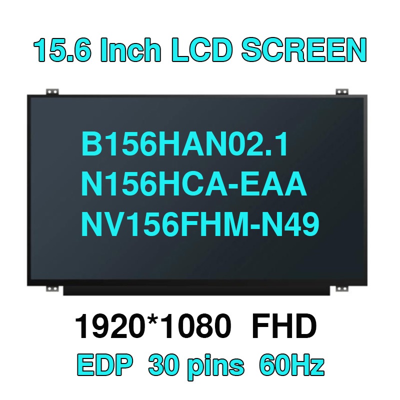 Lm156lf5l01 N156HCA-EAA NV156FHM-N49 B156HAN02.1 HW1A HW3A TV156FHM-NH0 15.6 นิ้วหน้าจอ LCD ips วงเล